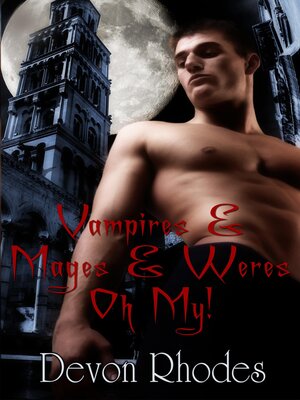 cover image of Vampires & Mages & Weres, Oh My!